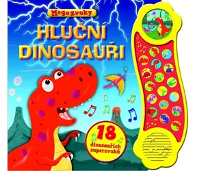 Svojtka & Co. Geschichte mit Geräuschen: Laute Dinosaurier - 18 Dinosaurier-Supergeräusche / ab 3 Jahren