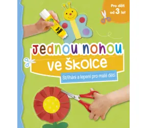 Svojtka & Co. Ein Fuß im Kindergarten: Schneiden und Kleben für Kleinkinder / ab 3 Jahren