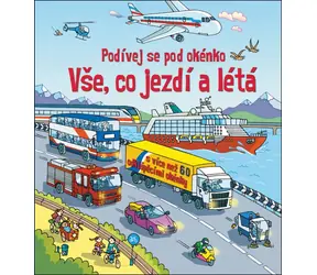 Svojtka & Co. Schau unter das Bild - Alles, was fährt und fliegt / ab 5 Jahren